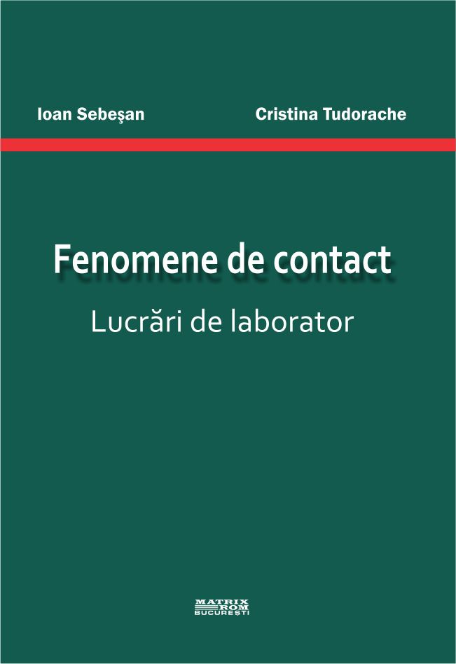 Fenomene de contact. Lucrari de laborator | Editura Matrix Rom