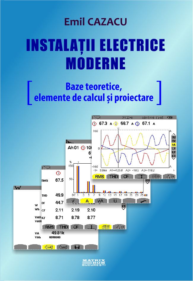  Modern electrical installations. Theoretical bases, calculation and design elements | Editura Matrix Rom