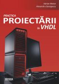  Practice of design in VHDL | Editura Matrix Rom