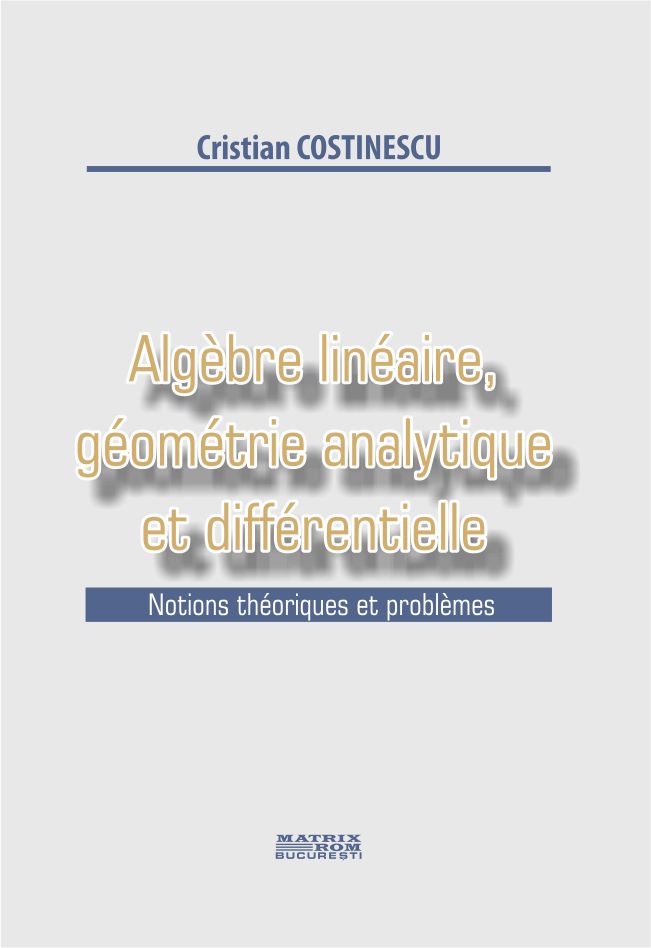  Linear algebra, analytic and differential geometry | Editura Matrix Rom