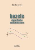 Bazele dispozitivelor semiconductoare | Editura Matrix Rom