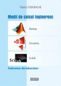 Medii de calcul ingineresc. Matlab, Simulink, Scilab. Indrumar de laborator | Editura Matrix Rom