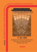 C 26-1985: Normativ pentru încercarea betonului prin metode nedestructive | Editura Matrix Rom