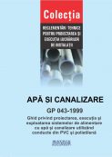 GP 043-1999: Ghid proiectare, execuție și exploatare sisteme de alimentare cu apă și canalizare folosind conducte PVC polietilena | Editura Matrix Rom