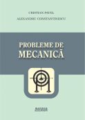 Probleme de mecanica | Editura Matrix Rom