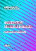 Termomecanica sistemelor de etanșare. Cercetări experimentale | Editura Matrix Rom