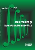 Serii Fourier si transformari integrale | Editura Matrix Rom