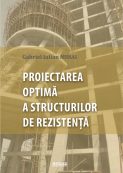 Proiectarea optima a structurilor de rezistenta | Editura Matrix Rom