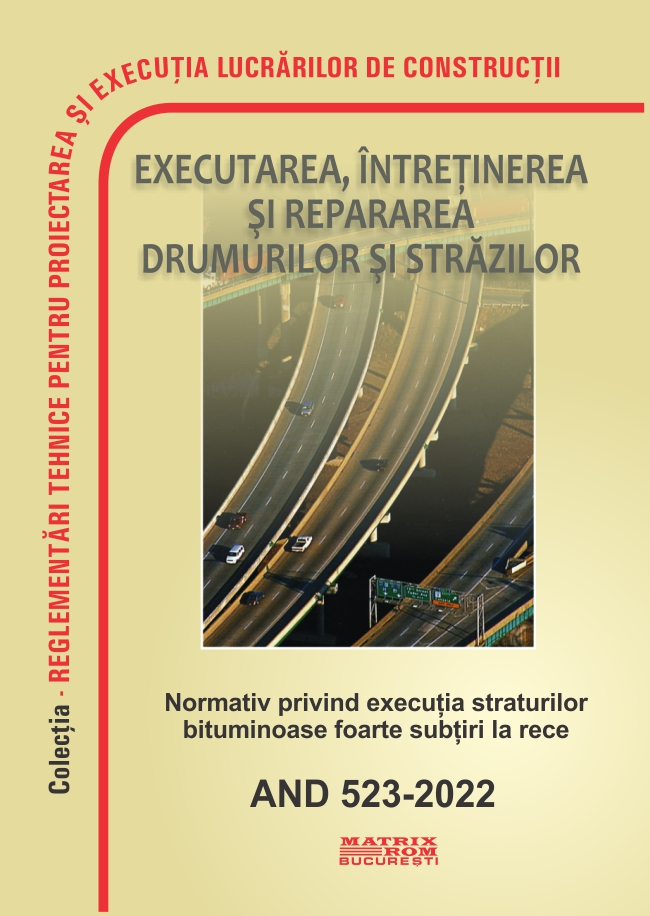 AND 523-2022: Normativ privind execuția straturilor bituminoase foarte subțiri la rece