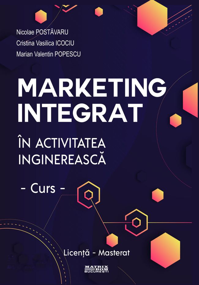 Marketing integrat in activitatea inginereasca | Editura Matrix Rom