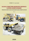 Calculation and design of construction and road works. Elements of mechanical construction calculation of construction machinery and machinery | Editura Matrix Rom