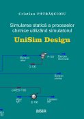 Static simulation of chemical processes using the UniSim Design simulator | Editura Matrix Rom