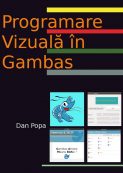 Medii de programare. Programare vizuală în Gambas. Culegere de exemple de cod | Editura Matrix Rom