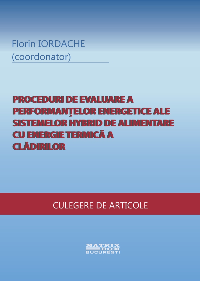 Proceduri de evaluare a performanțelor energetice ale sistemelor hybrid de alimentare cu energie termică a clădirilor (Culegere de articole)